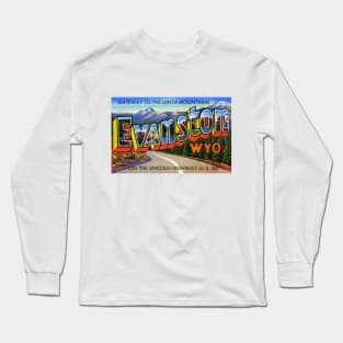 Greetings from Evanston, Wyoming - Vintage Large Letter Postcard Long Sleeve T-Shirt